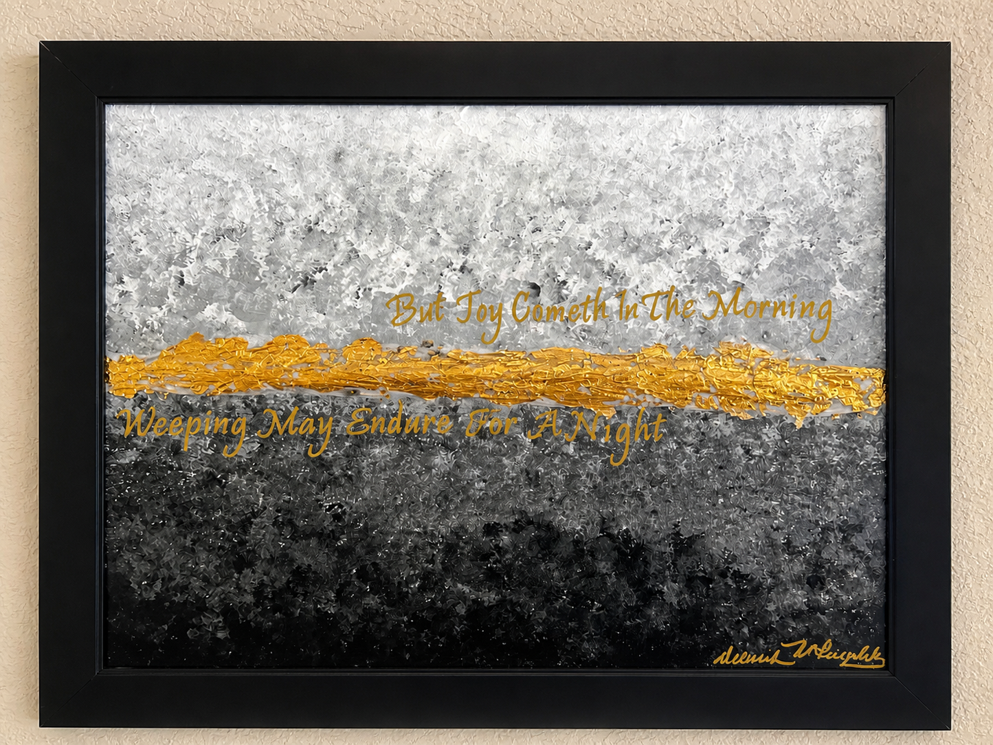 Abstract Grey and Black Signature Piece with Gold Border-Joy Comes In The Morning Psalms 30:5