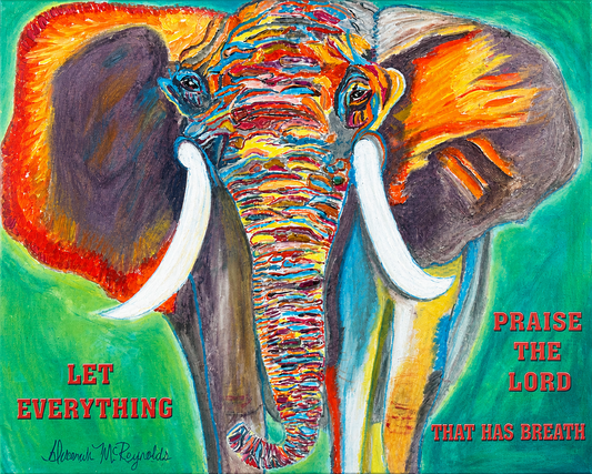 Brilliant Colorful Elephant Let Everything That Has Breath Praise The Lord Psalms 150.