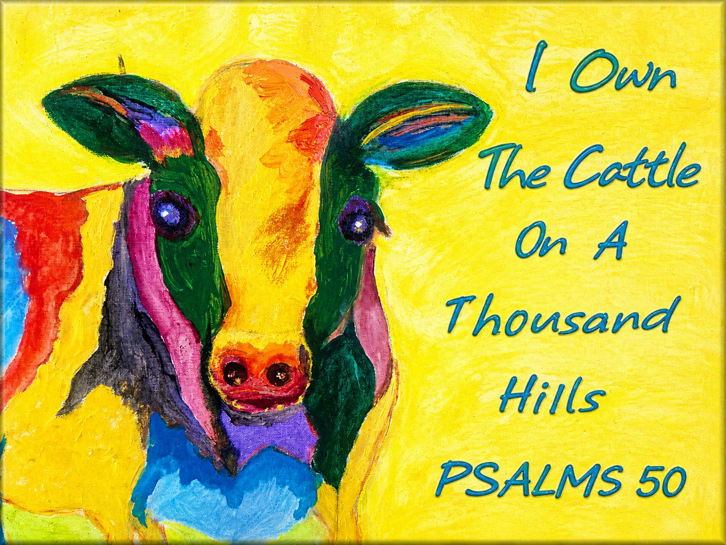 Colorful Pop Art Cow with Yellow Background - He Owns It All - Psalms 50:10